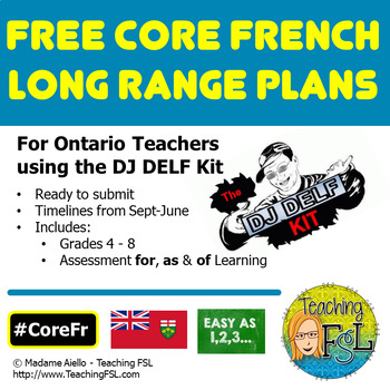 Preview of Long Range Plans (Ontario Core French) for DJ DELF Kit