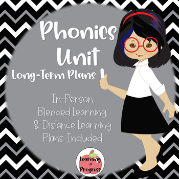 Preview of Long-Term Planning - Phonics Unit Plans - Distance Learning and Blended Learning