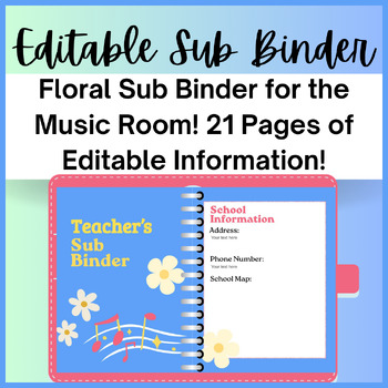 Preview of Editable Floral Long Term Substitute Binder Template for the Music Class