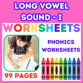 Preview of Long Vowel Sound - I - Reading Phonics Worksheets - Long Vowel Worksheets