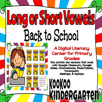 Preview of Long Vowel or Short Vowel -A Digital Literacy Center (Google Classroom)