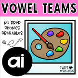 AI Vowel Teams No Prep Phonics Printables with Color Posters