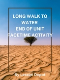 Long Walk to Water- End of Unit FaceTime Activity 