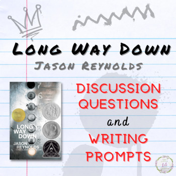 Preview of Long Way Down by Jason Reynolds Writing Prompts Discussion Questions