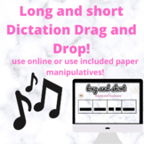 Long and Short Rhythm Sounds Drag and Drop or Paper Manipulatives