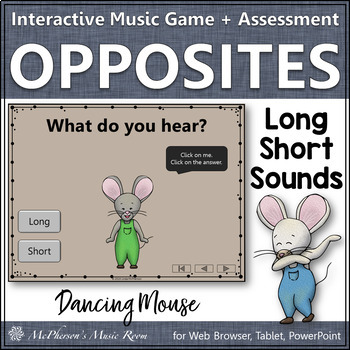 Preview of Long and Short Sounds ~ Interactive Music Game + Assessment {Dancing Mouse}