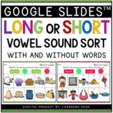 Long and Short Vowels Sort Google Slides Kindergarten Firs