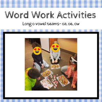 Preview of Long o Word Work Activities for oa, oe, ow vowel teams