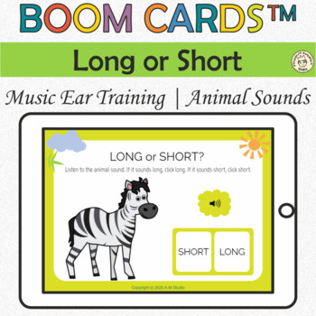 Preview of Long or Short Music Ear Training for Kids | Animal Sounds | Music Boom Cards™