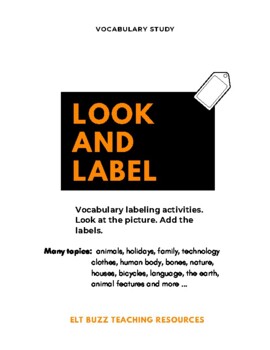 Preview of Look & Label.  Activities. Vocabulary. ESL. EFL. Pictures. Dictionary. Labeling.