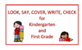 Look, Say, Cover, Write, Check (LSCWC) for Kindergarten an