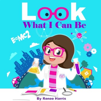 Preview of Look What I Can Be-Printable Children's STEM Book