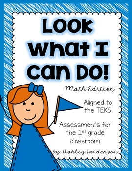 Preview of Look What I Can Do {1st grade math assessments}
