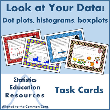 Preview of Look at Your Data! Task Cards for Dot Plots, Histograms, Boxplots (Common Core)