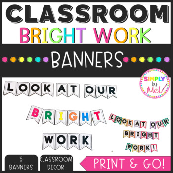 Look At Our BRIGHT Work Banner l Classroom Decor l Print and Go | TPT