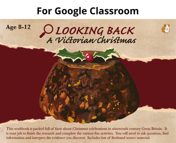 Preview of Looking Back - A Victorian Christmas - Google Classroom - Age 8-12