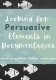Looking for Persuasive Elements in Documentaries - Ethos, 