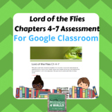 Lord of the Flies: Ch 4-7 Google Classroom Assessment