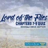 Lord of the Flies Chapters 7-9 Quiz for Google Drive™