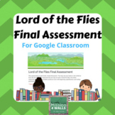 Lord of the Flies: Final Assessment on Google Classroom