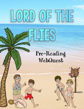 Preview of Lord of the Flies Pre-Reading Webquest