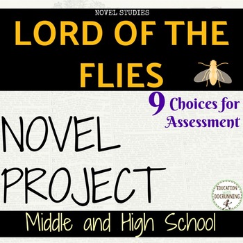 Preview of Lord of the Flies Project Choice of 9 plus EDITABLE rubric Distance Learning