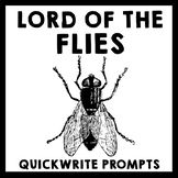 Lord of the Flies - Quickwrite Journal Prompts