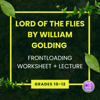Preview of Lord of the Flies by William Golding - Frontloading Worksheet & Lecture PPT