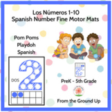 Los Números 1-10, Spanish Numbers Fine Motor Pom Pom Playd