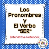 Los Pronombres y el verbo SER Interactive Notebook