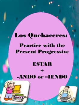 Preview of Los Quehaceres - Present Progressive with Chores (PDF)