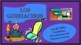 Los Quehaceres de la Casa/Spanish Chores Google SLIDES wit