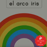 Los colores del Arco Iris Bundle! Teach the colors in Spanish.
