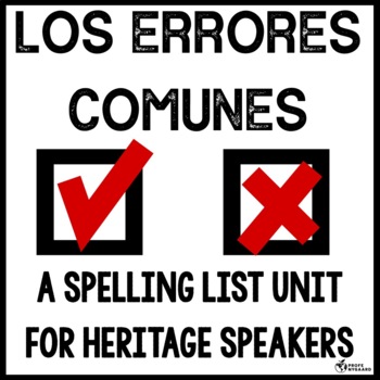 Preview of Los errores comunes- A Spelling List for Heritage Speakers
