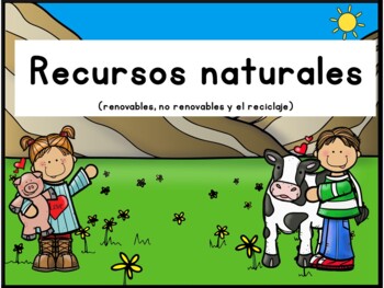 Preview of Los recursos naturales (renovables, no renovables, composta y reciclaje)