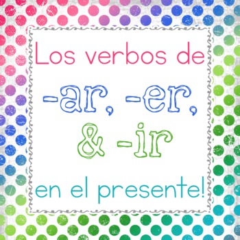 Preview of Los verbos de -ar, -er, & -ir en el presente / -ar, -er,  & -ir Verbs bundle