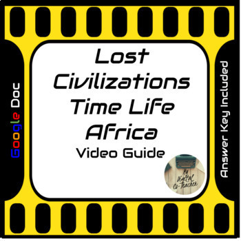 Preview of Lost Civilizations Time Life Africa Movie Video Guide (2004) Google Doc