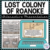 Lost Colony of Roanoke Interactive Google Slides™ | Distan