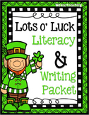 Lots o' Luck Literacy and Writing Packet - St. Patrick's Day
