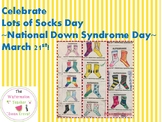 Lots of Socks Day & World Down Syndrome Day ~ March 21st!