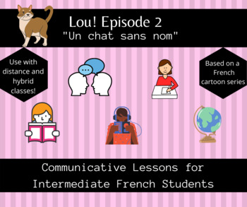 Lou Cartoon Mini Unit For Distance Or In Class French Students Episode 2