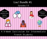 Lou!: Intermediate French Curriculum for Remote, Hybrid or