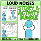 Loud Noises - Social Story Unit with Visuals, Vocabulary &