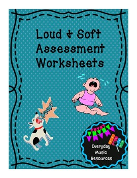 Preview of Loud & Soft Dynamics Musical Assessment Worksheet Set
