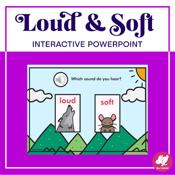 Preview of Loud and Soft Identification - Interactive PowerPoint activity