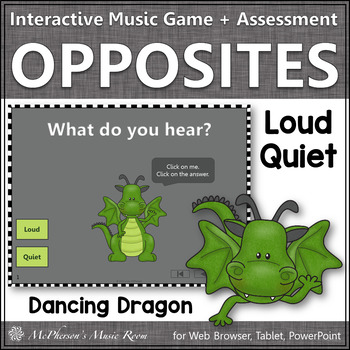 Preview of Loud and Quiet ~ Music Opposite Interactive Music Game + Assessment {dragon}