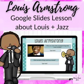 Preview of Louis Armstrong Google Slides Jazz Lesson for Digital Elementary Music Class