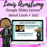 Louis Armstrong Google Slides Jazz Lesson for Digital Elem