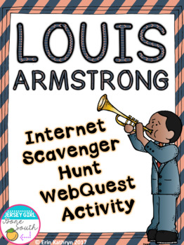 Preview of Louis Armstrong Internet Scavenger Hunt WebQuest Activity