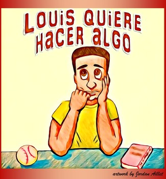 Preview of Louis quiere hacer algo - beginner Spanish CI / TPRS -ar verbs in the present